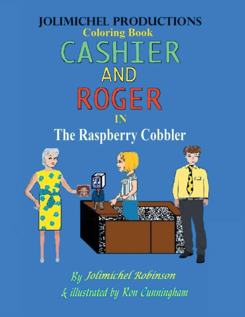 Cover for Jolimichel Robinson · Cashier and Roger in the Raspberry Cobbler (Paperback Book) (2018)