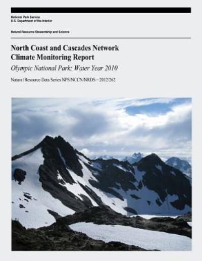 Cover for U S Department of the Interior · North Coast and Cascades Network Climate Monitoring Report (Pocketbok) (2017)
