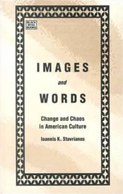 Images and Words: Change and Chaos in American Culture - Ioannis K. Stavrianos - Böcker - Black Rose Books - 9781551641508 - 15 november 2024