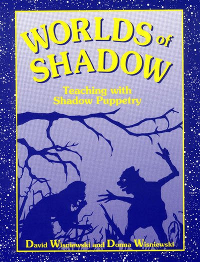 Cover for David Wisniewski · Worlds of Shadow: Teaching with Shadow Puppetry (Pocketbok) (1996)