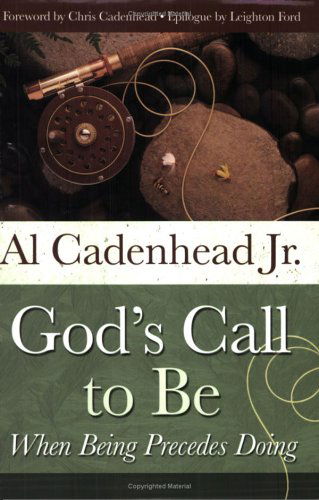 Cover for Al Cadenhead Jr. · God's Call to Be: when Being Precedes Doing (Paperback Book) (2005)