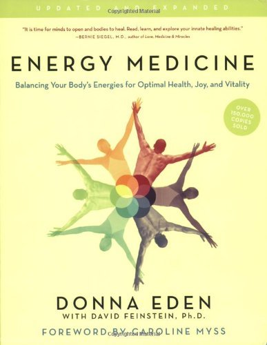 Cover for Eden Donna &amp; Feinstein David, · Energy Medicine: Balancing Your Body's Energies for Optimal Health, Joy, and Vitality Updated and Expanded (Book) [Revised &amp; Enlarged edition] (2008)