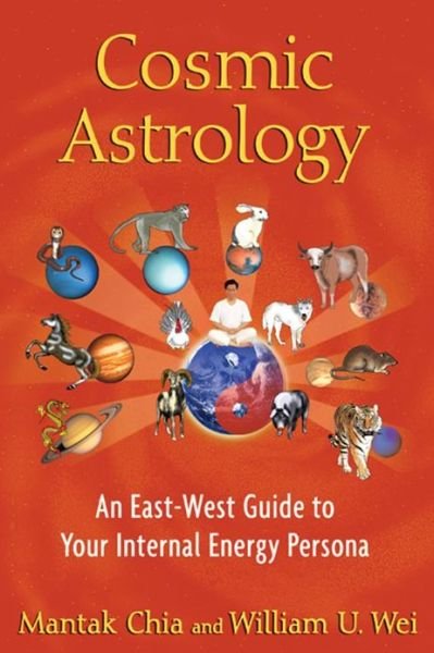 Cover for Mantak Chia · Cosmic Astrology: An East-West Guide to Your Internal Energy Persona (Paperback Bog) (2012)