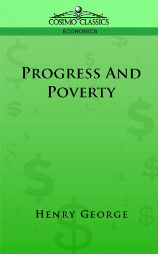 Cover for Henry George · Progress and Poverty (Cosimo Classics Economics) (Taschenbuch) (2005)