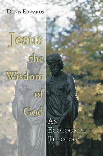 Cover for Denis Edwards · Jesus the Wisdom of God: an Ecological Theology (Taschenbuch) [Reprint edition] (2005)