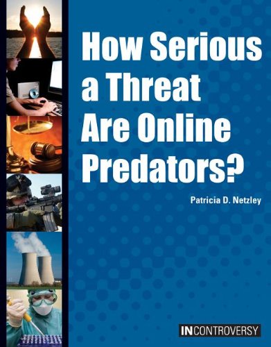 Cover for Patricia D. Netzley · How Serious a Threat Are Online Predators? (In Controversy) (Hardcover Book) (2012)