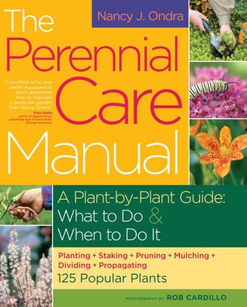Cover for Nancy J. Ondra · The Perennial Care Manual: A Plant-by-Plant Guide: What to Do &amp; When to Do It (Paperback Book) (2009)