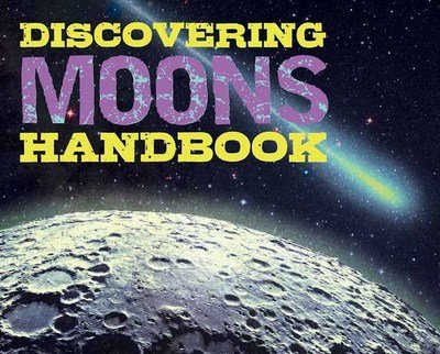 Cover for Cider Mill Press · Discovering Moons Handbook (Hardcover Book) (2022)