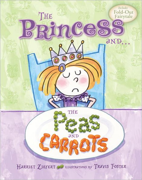 Princess and the Peas and Carrots - Harriet Ziefert - Books - Blue Apple Books - 9781609052508 - November 26, 2012