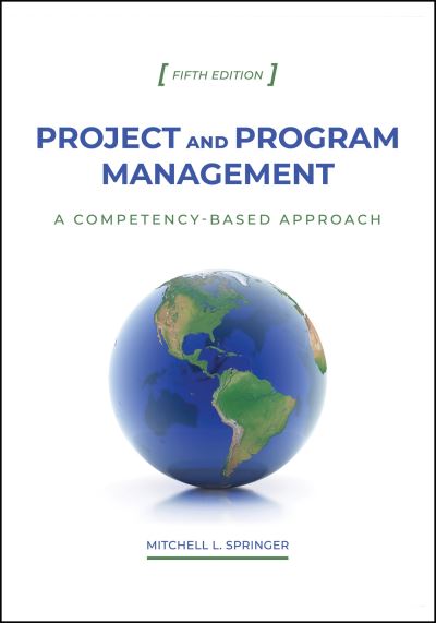 Cover for Mitchell L. Springer · Project and Program Management: A Competency-Based Approach (Hardcover Book) [5 Revised edition] (2023)