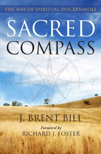 Cover for J. Brent Bill · Sacred Compass: The Way of Spiritual Discernment (Pocketbok) [Reprint edition] (2012)