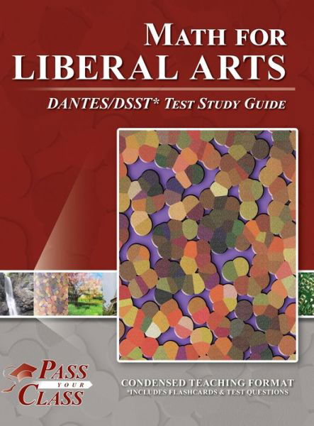 Math for Liberal Arts DANTES / DSST Test Study Guide - Passyourclass - Livres - Breely Crush Publishing - 9781614337508 - 5 mai 2020