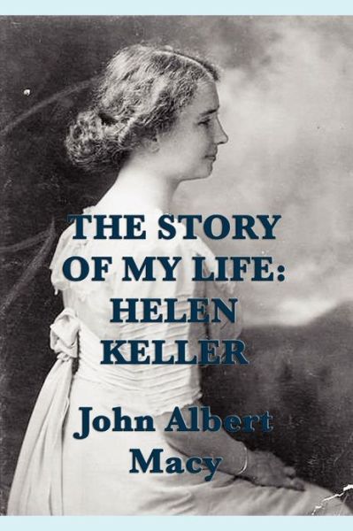 Cover for John Albert Macy · The Story of my Life: Helen Keller (Paperback Book) (2012)