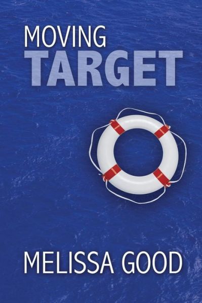 Cover for Melissa Good · Moving Target (Paperback Book) (2013)