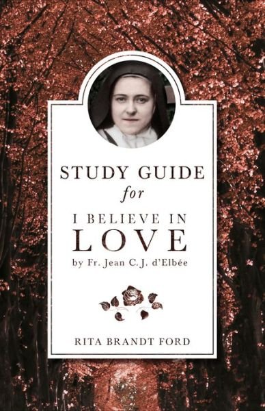 Cover for Rita Brandt Ford · I Believe in Love Study Guide (Paperback Book) (2015)
