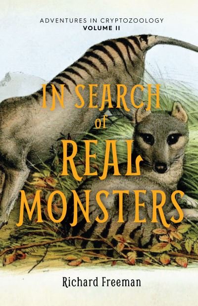 Cover for Richard Freeman · In Search of Real Monsters: Adventures in Cryptozoology Volume 2 (Mythical animals, Legendary cryptids, Norse creatures) - Adventures in Cryptozoology (Paperback Bog) (2022)