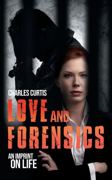 Cover for Charles Curtis · Love and Forensics (Paperback Book) (2019)