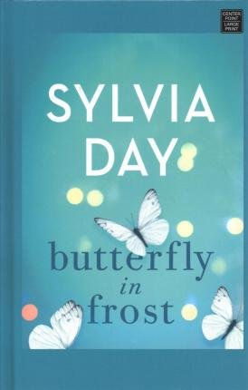 Butterfly in Frost - Sylvia Day - Boeken - Center Point - 9781643584508 - 2020