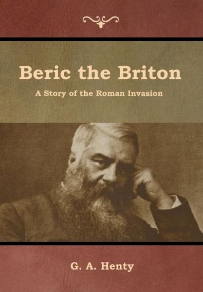 Cover for G a Henty · Beric the Briton (Hardcover Book) (2019)