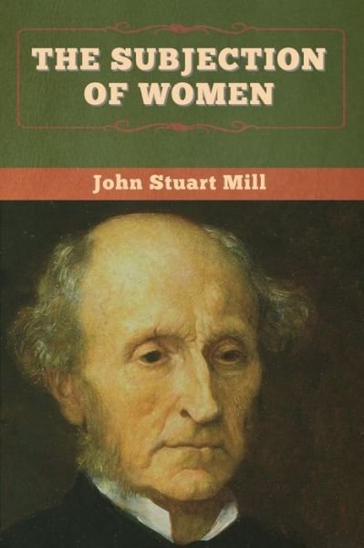 Cover for John Stuart Mill · The Subjection of Women (Pocketbok) (2020)