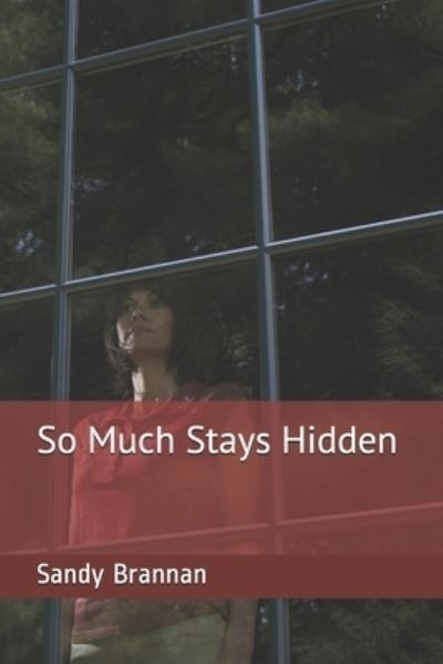 Cover for Sandy Brannan · So Much Stays Hidden (Paperback Book) (2020)