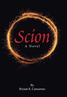 Cover for Bryant R Camareno · Scion (Hardcover Book) (2021)