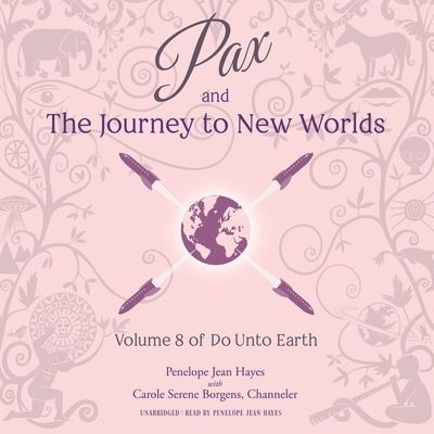 Cover for Carole Serene Borgens · Pax and the Journey to New Worlds (CD) (2021)