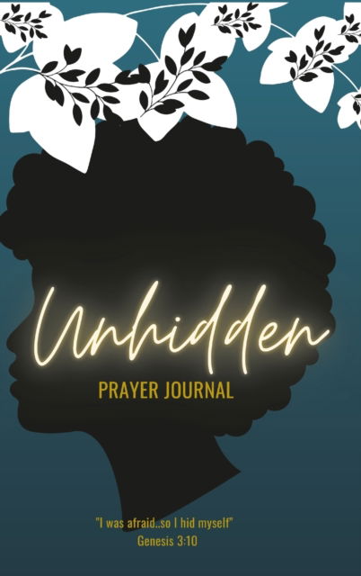 Cover for Lakisha Johnson · Unhidden (Gebundenes Buch) (2021)