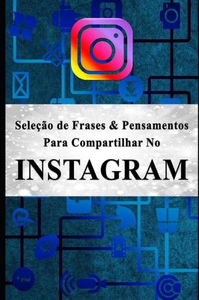 Cover for Marcus Deminco · Selecao de Frases &amp; Pensamentos para Compartilhar no Instagram (Paperback Book) (2019)