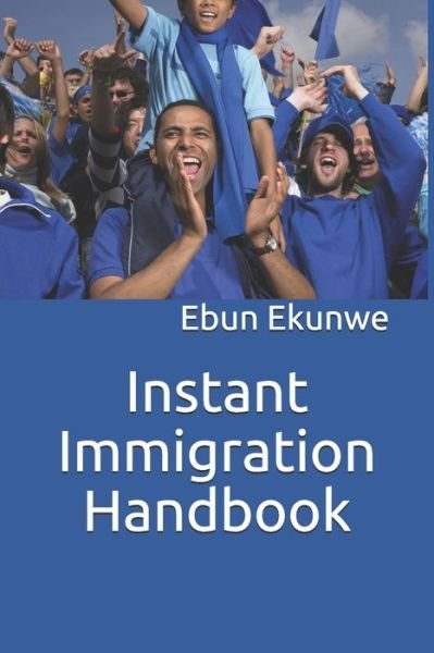 Cover for Ebun Ekunwe · Instant Immigration Handbook (Paperback Book) (2019)