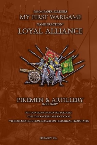 Cover for Vyacheslav Batalov · Loyal Alliance. Pikemen and artillery 1600-1650. (Paperback Bog) (2019)