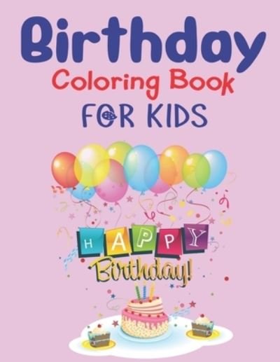 Cover for Mahleen Birthday Gift Press · Birthday Coloring Book for Kids (Paperback Bog) (2019)