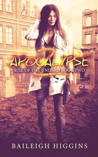 Cover for Baileigh Higgins · Apocalypse Z (Paperback Book) (2019)