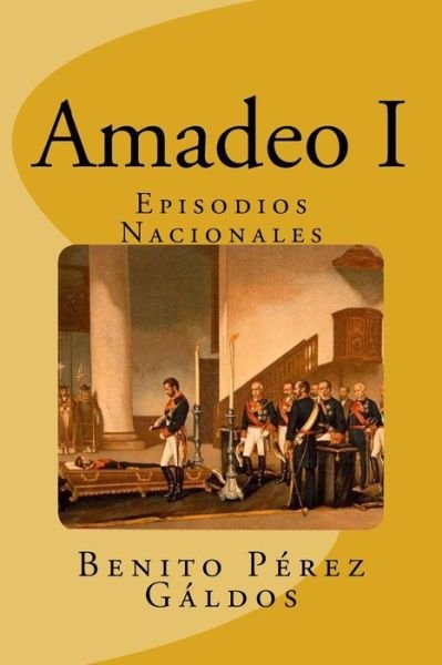 Cover for Benito Perez Galdos · Amadeo I (Taschenbuch) (2018)