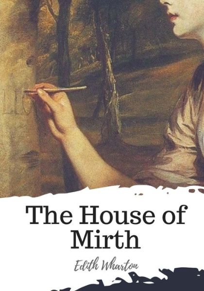 Cover for Edith Wharton · The House of Mirth (Taschenbuch) (2018)