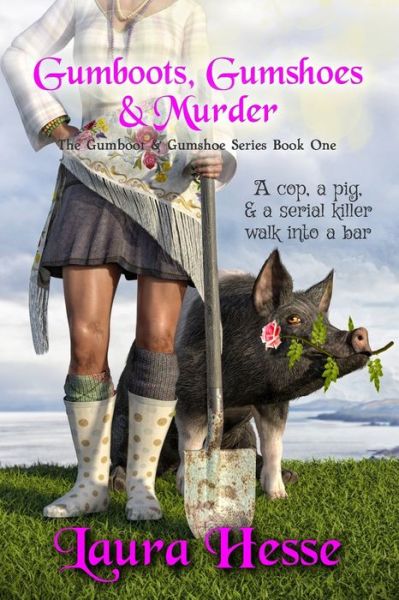 Cover for Laura Hesse · Gumboots, Gumshoes &amp; Murder (Paperback Book) (2011)