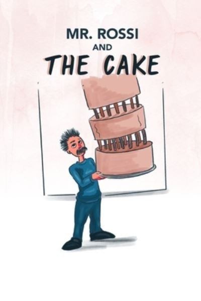 Cover for Smiley Lachman · Mr. Rossi and The Cake (Paperback Bog) (2018)
