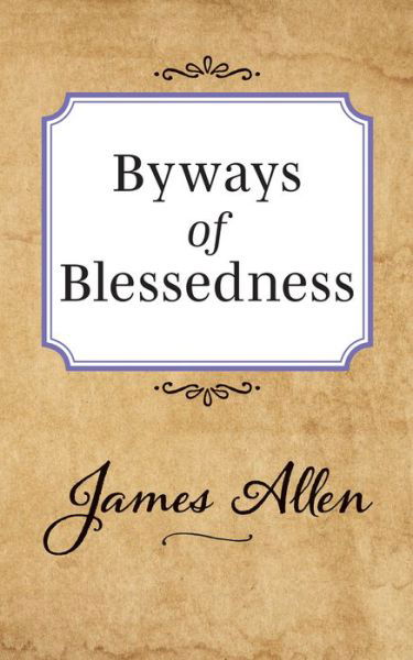 Cover for James Allen · Byways of Blessedness (Paperback Book) (2019)