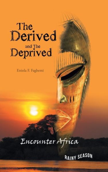 Cover for Eniola F Fagbemi · The Derived and the Deprived (Gebundenes Buch) (2020)