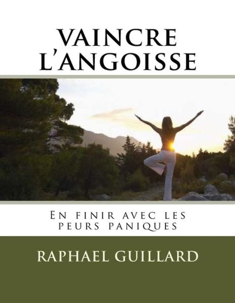 Cover for Raphael Guillard · Vaincre L'angoisse (Paperback Book) (2018)