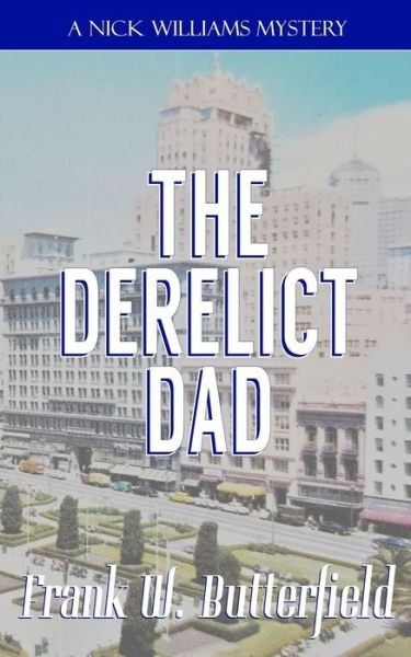 Cover for Frank W Butterfield · The Derelict Dad (Paperback Bog) (2018)