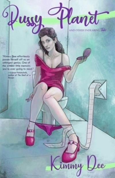 Cover for Kimmy Dee · Pussy Planet and Other Endearing Tales (Paperback Bog) (2019)
