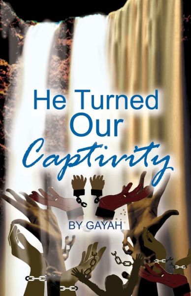 Cover for Gayah · He Turned Our Captivity (Paperback Book) (2019)