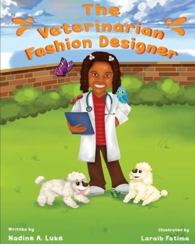 Cover for Nadine A Luke · The Veterinarian Fashion Designer (Paperback Book) (2020)