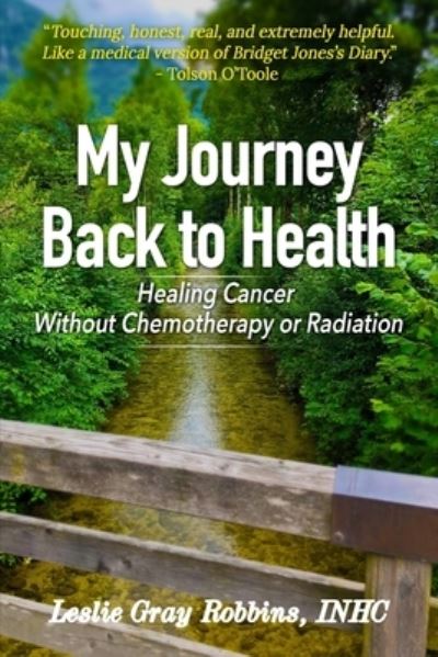 Cover for Leslie Gray Robbins · My Journey Back to Health (Paperback Book) (2020)