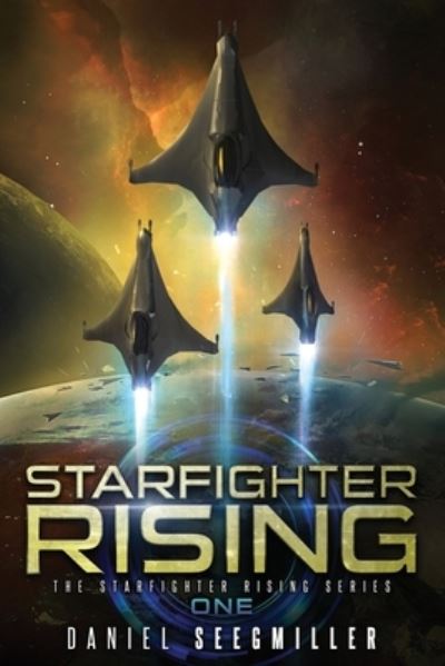 Cover for Daniel Seegmiller · Starfighter Rising (Paperback Book) (2020)