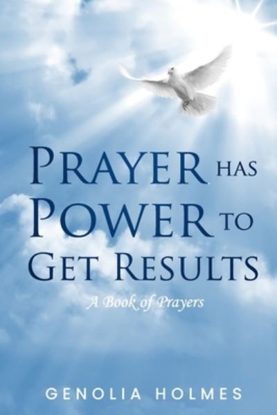 Cover for Genolia Holmes · Prayer Has Power To Get Results (Paperback Book) (2020)