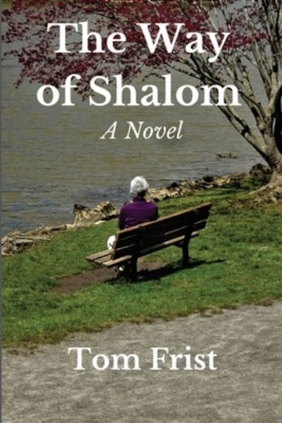 Tom Frist · The Way of Shalom (Paperback Book) (2021)