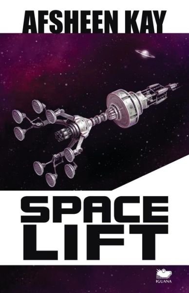 Cover for Afsheen Kay · Space Lift (Paperback Book) (2015)