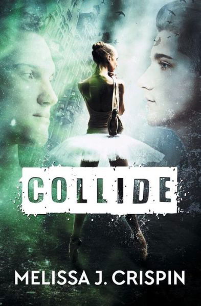 Cover for Melissa J Crispin · Collide (Paperback Book) (2016)